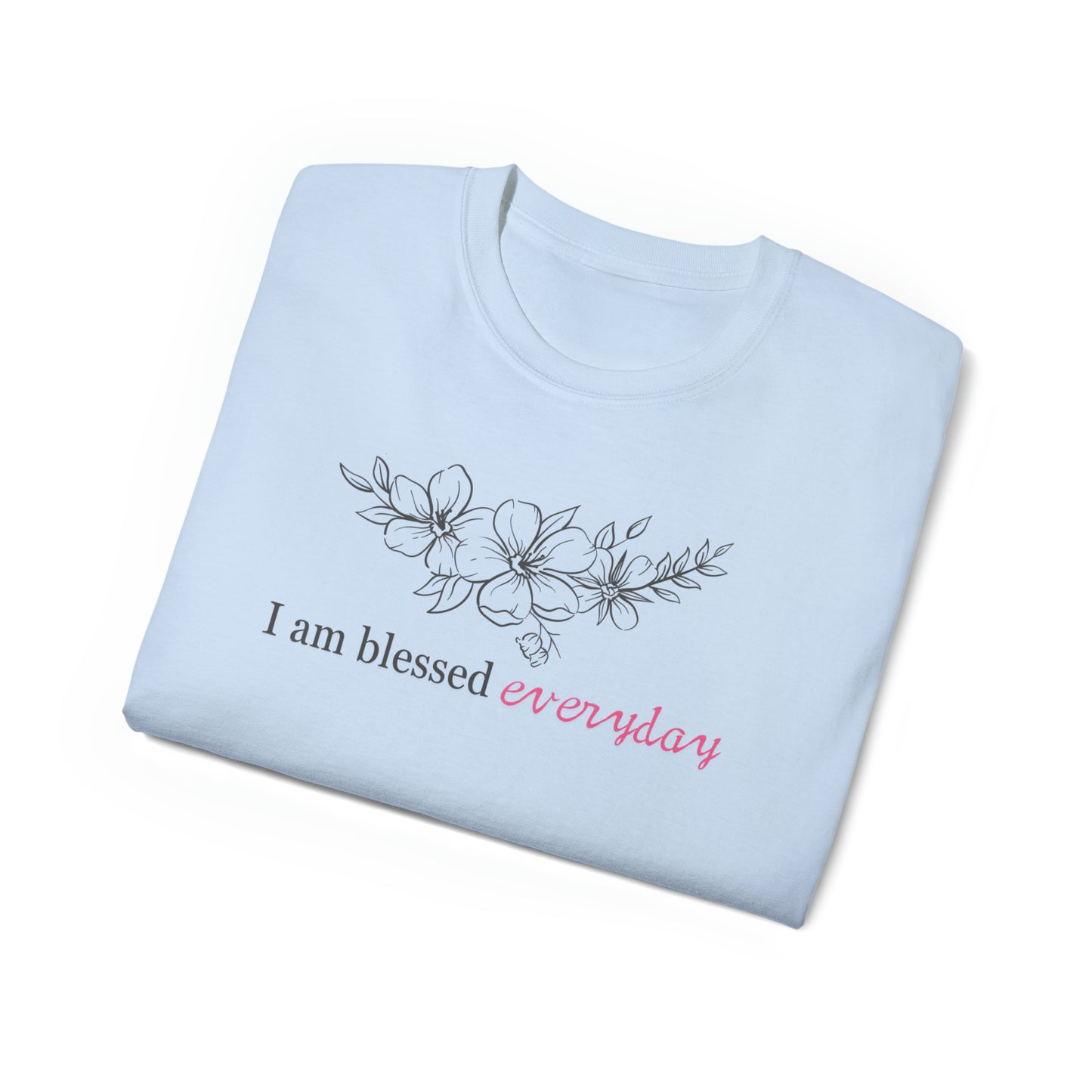 Unisex Ultra Cotton Tee - I am blessed everyday