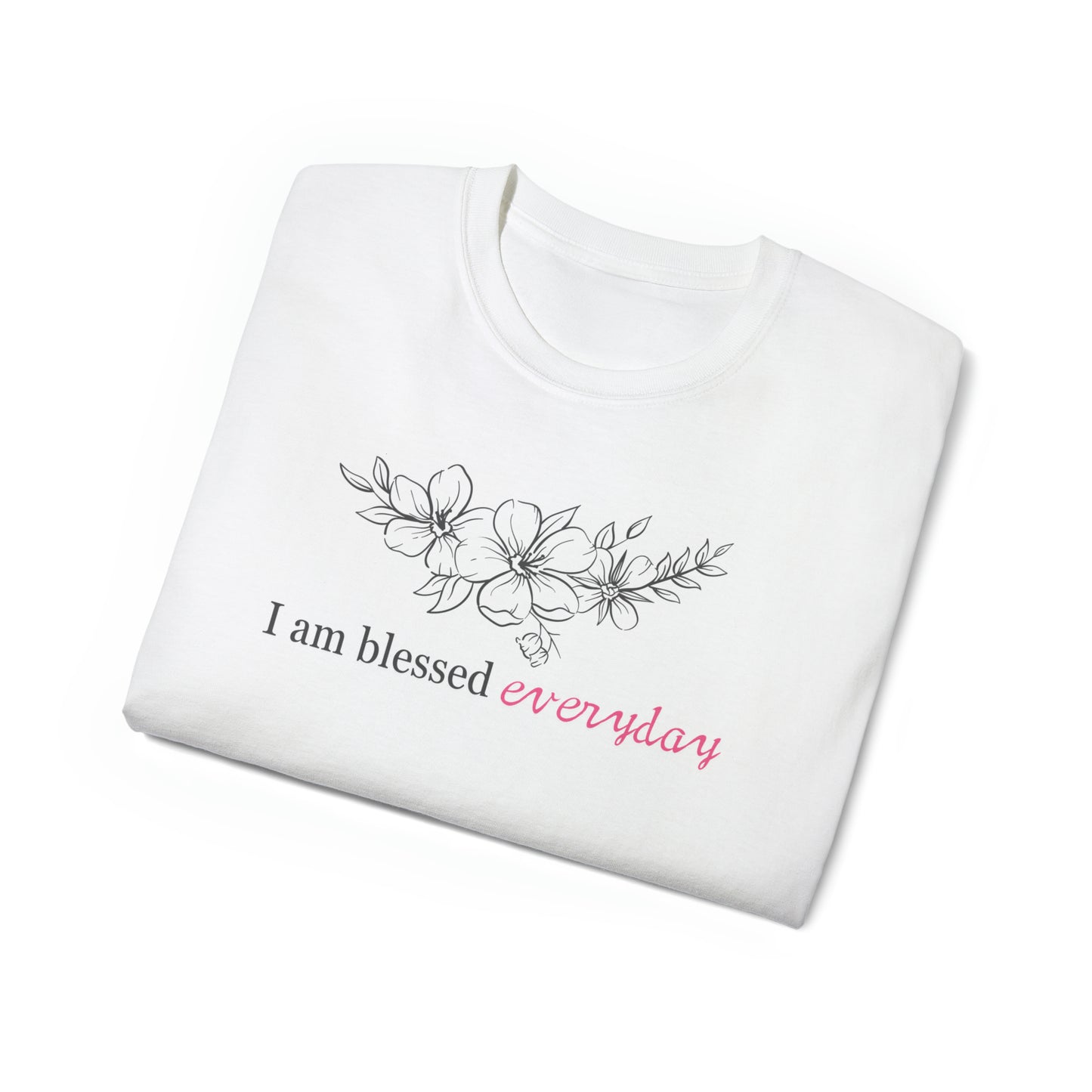 Unisex Ultra Cotton Tee - I am blessed everyday