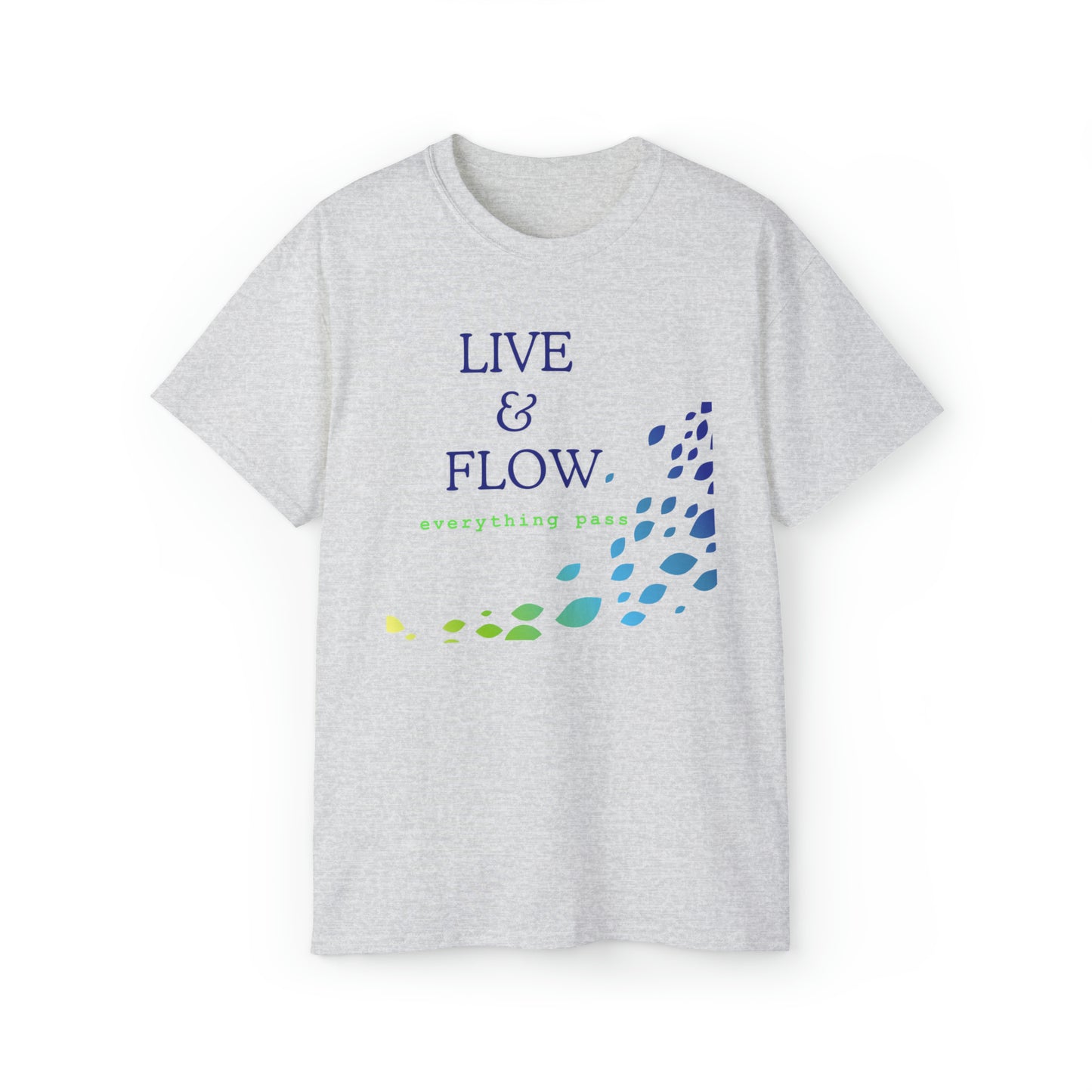 Unisex Ultra Cotton Tee - Life is motion - Live & Flow "everything pass"